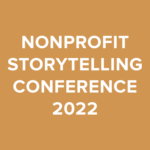 Group logo of 2022 Nonprofit Storytelling Conference Sessions